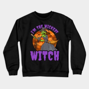 I'm the Wickedy Witch Crewneck Sweatshirt